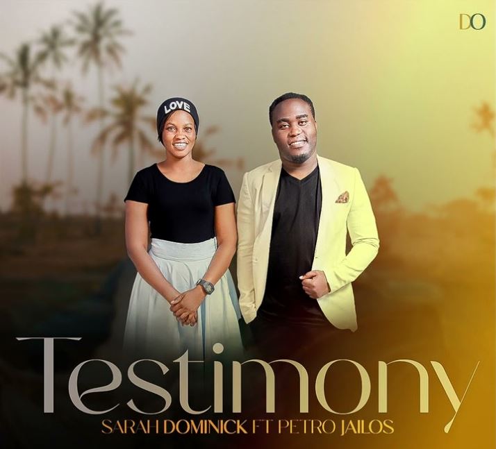 Download Audio | Sarah Dominick Ft Petro Jailos -Testimony