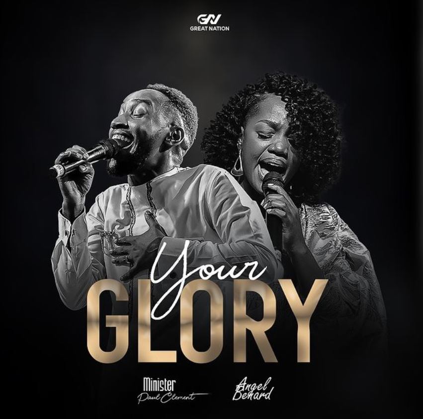 Download Audio | Paul Clement ft Angel Benard – Your Glory