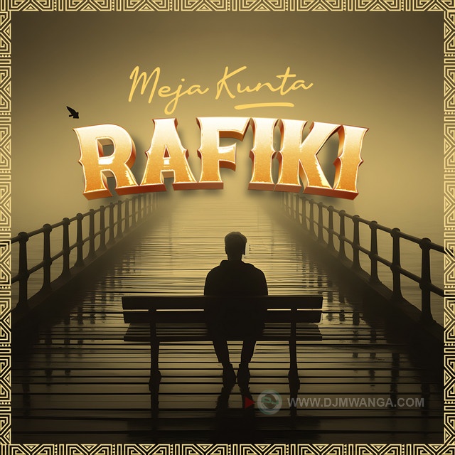 Download Audio | Meja Kunta – Rafiki