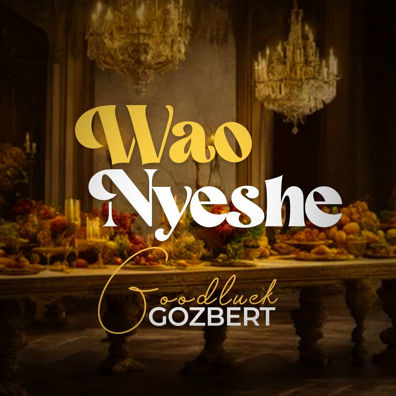 Download Audio | Goodluck Gozbert – Waonyeshe