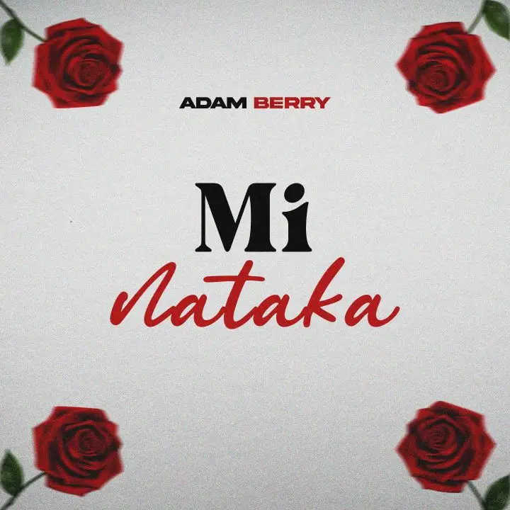 Download Audio | Adam Berry – Mi Nataka