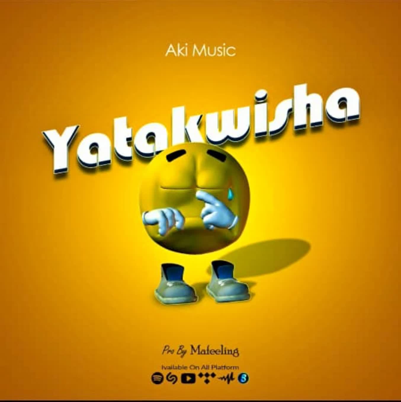 Download Audio | Aki Music – Yatakwisha