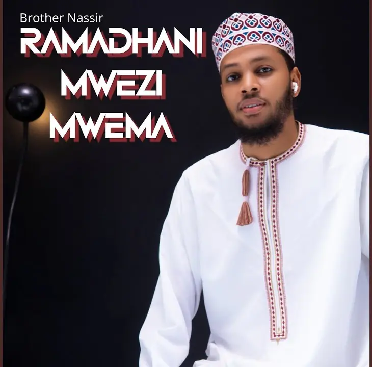 Download Audio | Brother Nassir – Ramadhani Mwezi Mwema