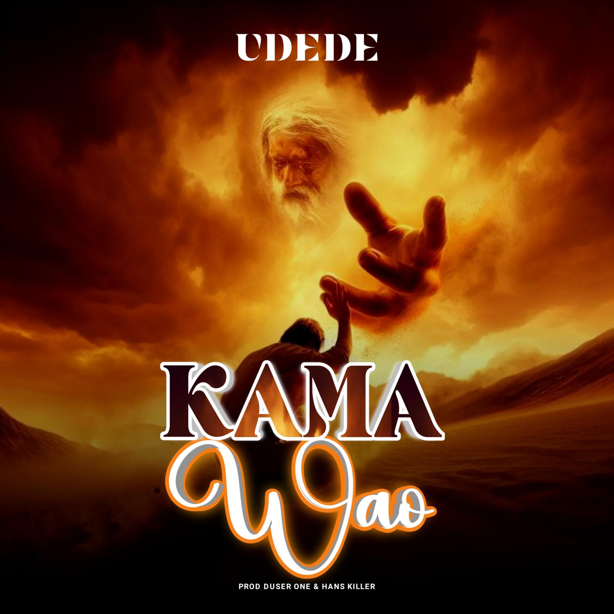 Download Audio | Udede – Kama Wao